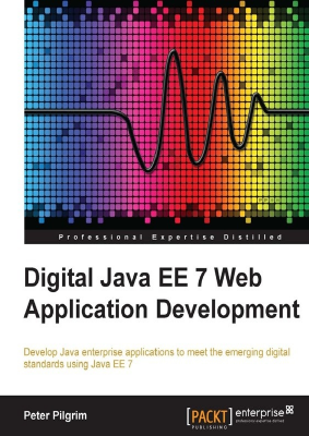 Digital Java EE 7 Web Application Development.pdf